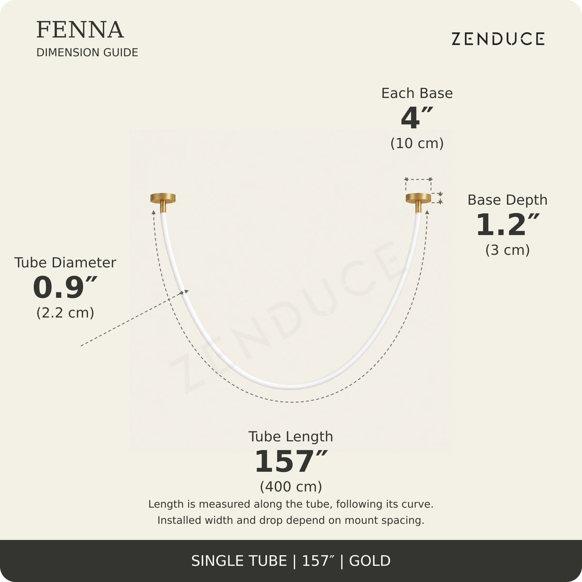 FENNA 157-inch gold guide: tube length 157 inches (400 cm) measured along the curve, diameter 0.9 inch (2.2 cm), two bases each 4 inches (10 cm) diameter and 1.2 inches (3 cm) deep; installed span and drop vary with mount spacing