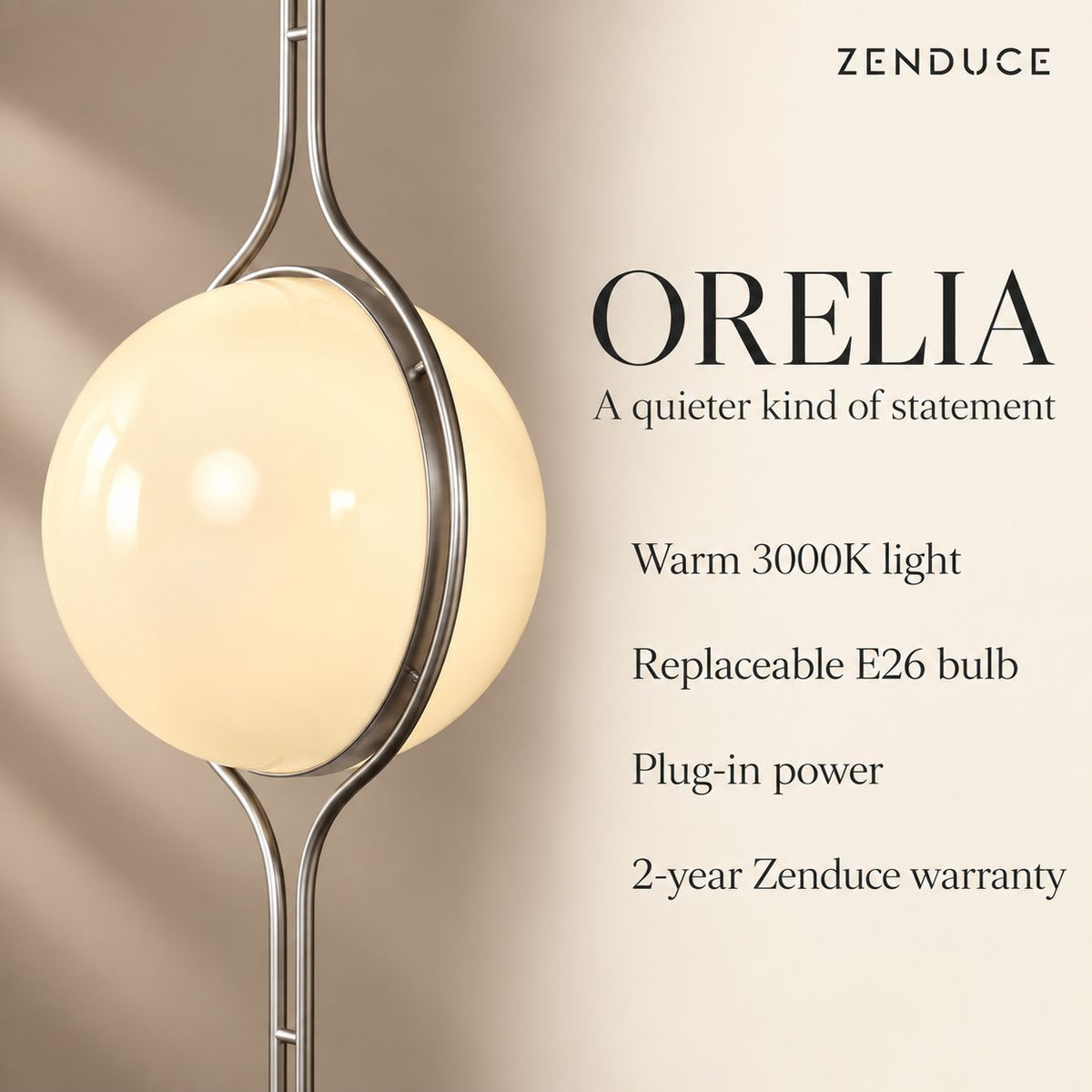 ORELIA warm 3000K light, replaceable E26 bulb, plug-in power and two-year Zenduce warranty