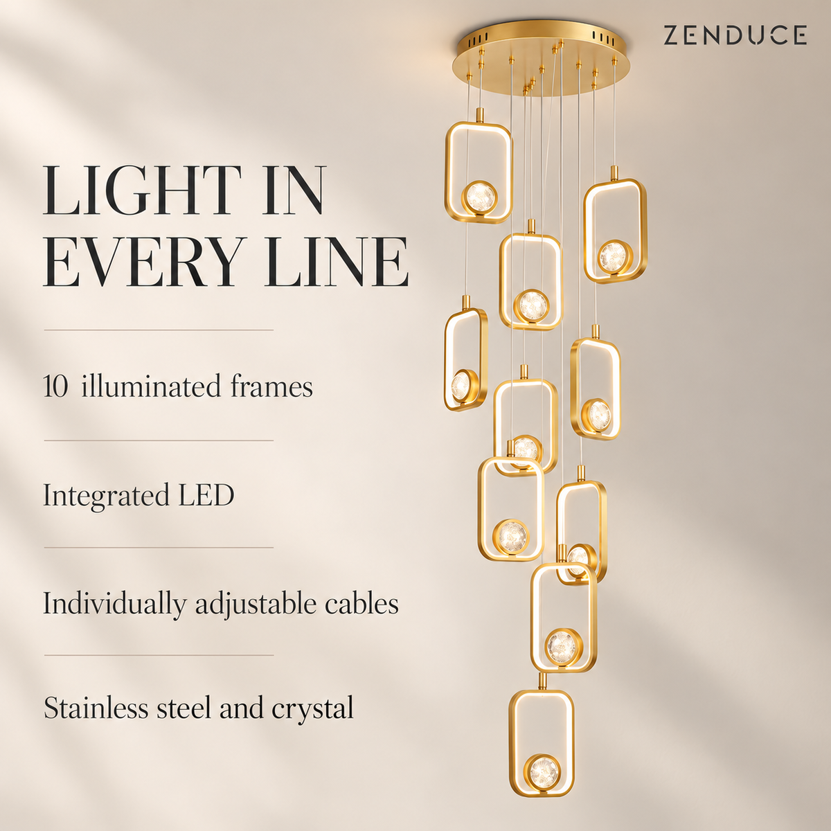 SELYA integrated LED frames, adjustable cables and stainless-steel crystal construction
